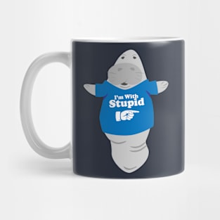 Manatee in Novelty Tee I'm With Stupid Mug